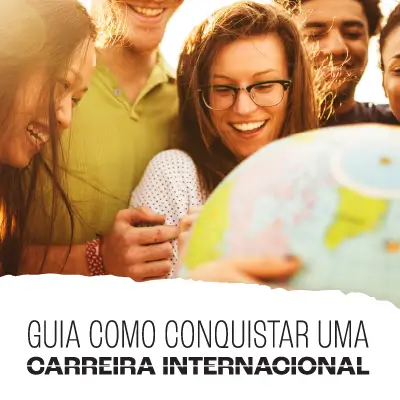 Guia Como Conquistar uma Carreira Internacional