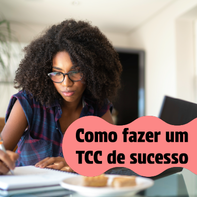 Como fazer um TCC de sucesso