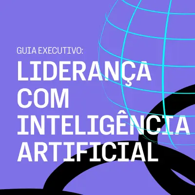 Guia Executivo de Liderança com IA: Como Gestores Podem Usar IA na Tomada de Decisão